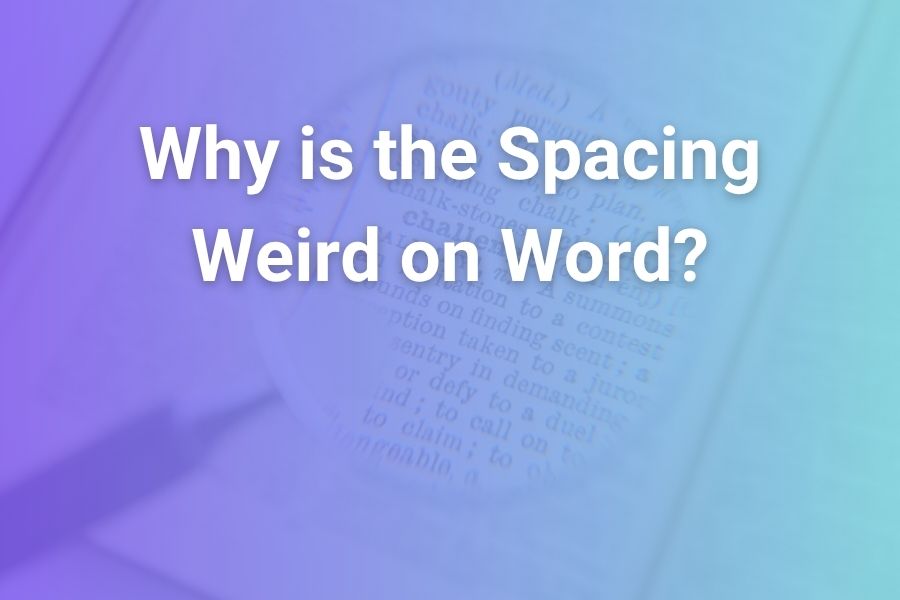 why is the spacing weird on word